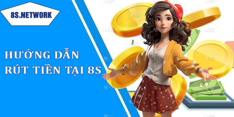 rút tiền 8s