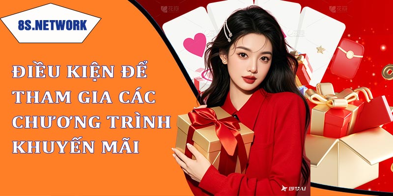 Những điều kiện để tham gia nhận khuyến mãi