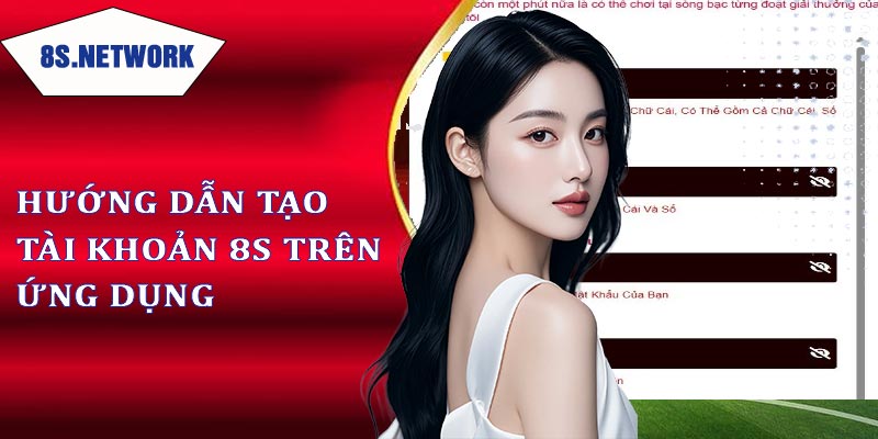 Hướng dẫn đăng ký tài khoản trên ứng dụng 8s